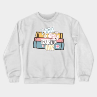 World Book Day I have lived a thousand lives for Book Lovers Library Reading Crewneck Sweatshirt